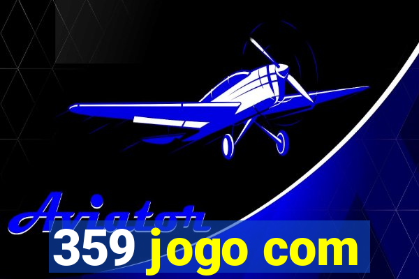 359 jogo com